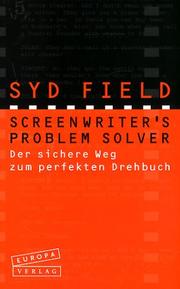 Cover of: Screenwriters Problem Solver. Der sichere Weg zum perfekten Drehbuch.