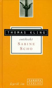 Cover of: Thomas Kling entdeckt Sabine Scho. by Thomas Kling