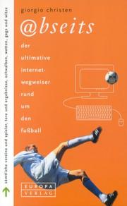 Cover of: (a)bseits. Der ultimative Internet- Wegweiser rund um den Fußball. by Giorgio Christen