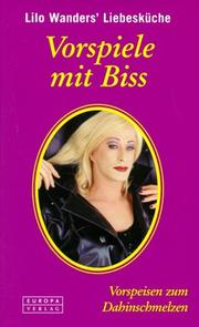Cover of: Lilo Wanders' Liebesküche. Vorspiele mit Biß. Vorspeisen zum Dahinschmelzen.