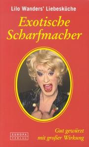 Cover of: Lilo Wanders' Liebesküche. Exotische Scharfmacher. Gut gewürzt mit großer Wirkung. by Lilo Wanders