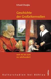 Cover of: Geschichte der Großelternrollen vom 16. bis zum 20. Jahrhundert.