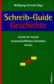Cover of: Schreib- Guide Geschichte. Schritt für Schritt wissenschaftliches Schreiben lernen.