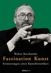 Cover of: Faszination Kunst. Erinnerungen eines Kunsthistorikers.