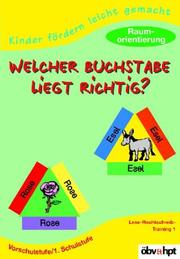 Cover of: Kinder fördern leicht gemacht, Welcher Buchstabe liegt richtig?