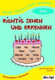 Kinder fördern leicht gemacht, Richtig sehen und erkennen by Claudia Haider