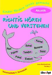 Kinder fördern leicht gemacht, Richtig hören und verstehen by Claudia Haider