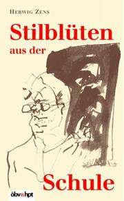 Cover of: Stilblüten aus der Schule by Herwig Zens