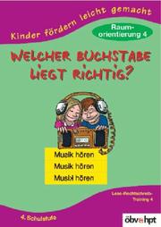 Cover of: Welcher Buchstabe liegt richtig? Raumorientierung 4.