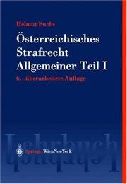 Cover of: Österreichisches Strafrecht. Allgemeiner Teil I: Grundlagen und Lehre von der Straftat (Springers Kurzlehrbücher der Rechtswissenschaft)