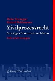 Cover of: Zivilprozessrecht by Walter Buchegger, Richard Holzhammer, Marianne Roth