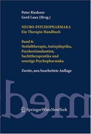 Cover of: Neuro-Psychopharmaka. Ein Therapie-Handbuch: Band 6: Notfalltherapie, Antiepileptika, Psychostimulantien, Suchttherapeutika und sonstige Psychopharmaka