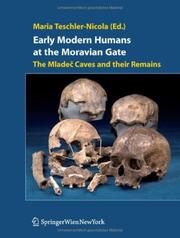 Cover of: Early Modern Humans at the Moravian Gate: The Mladec Caves and their Remains