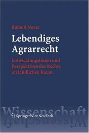 Cover of: Lebendiges Agrarrecht: Entwicklungslinien und Perspektiven des Rechts im ländlichen Raum