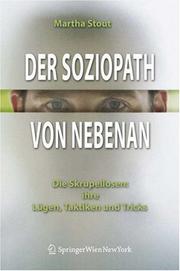 Cover of: Der Soziopath von nebenan: Die Skrupellosen: ihre Lügen, Taktiken und Tricks