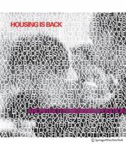 Cover of: HOUSING IS BACK 01: Architekten beziehen Position zum Wohnungsbau. Mit Beiträgen in dt. u. engl. Sprache