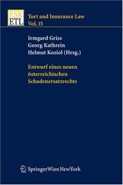 Cover of: Entwurf eines neuen österreichischen Schadenersatzrechts (Tort and Insurance Law)