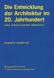 Cover of: Die Entwicklung der Architektur im 20. Jahrhundert: Eine vergleichende Übersicht