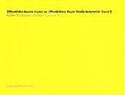 Cover of: Öffentliche Kunst, Kunst im öffentlichen Raum Niederösterreich, Band 8: / Public Art Lower Austria, Volume 8 (Veröffentlichte Kunst. Kunst im öffentlichen ... Niederösterreich / Public Art Lower Austria)