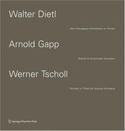 Cover of: Walter Dietl  Arnold Gapp  Werner Tscholl: Drei Vinschgauer Architekten im Portrait / Ritratto di tre architetti Venostani / Portraits of Three Val Venosta Architects