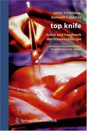Cover of: Top Knife: Kunst und Handwerk der Trauma-Chirurgie