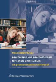 Cover of: Psychologie und Psychotherapie für Schule und Studium: Ein praxisorientiertes Wörterbuch