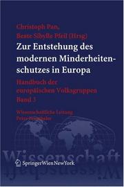 Cover of: Zur Entstehung des modernen Minderheitenschutzes in Europa: Handbuch der europäischen Volksgruppen, Band 3, Wissenschaftliche Leitung: Peter Pernthaler