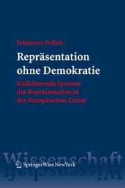 Cover of: Repräsentation ohne Demokratie: Kollidierende Systeme der Repräsentation in der Europäischen Union