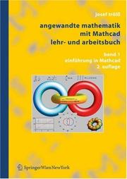 Cover of: Angewandte Mathematik mit Mathcad. Lehr- und Arbeitsbuch: Band 1: Einführung in Mathcad