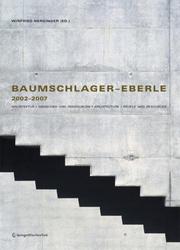Cover of: Baumschlager  Eberle 20022007: Architektur | Menschen und Ressourcen | Architecture | People and Resources
