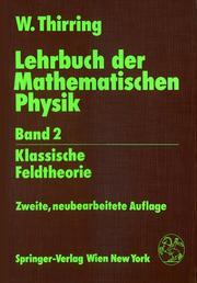 Cover of: Lehrbuch der Mathematischen Physik: Band 2: Klassische Feldtheorie