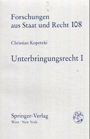Cover of: Unterbringungsrecht: Band 108: Historische Entwicklung und verfassungsrechtliche Grundlagen. Band 109 by Christian Kopetzki