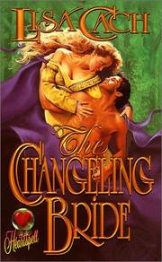 Cover of: The changeling bride by Lisa Cach