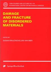Cover of: Damage and Fracture of Disordered Materials (CISM International Centre for Mechanical Sciences)