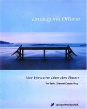 Cover of: Umzug ins Offene - Vier Versuche über den Raum. Mit Beiträgen zahlreicher Fachwissenschaftler (Ästhetik und Naturwissenschaften)