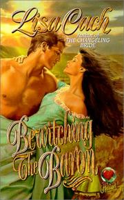 Cover of: Bewitching the Baron by Lisa Cach