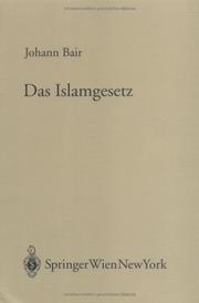 Cover of: Das Islamgesetz: An den Schnittstellen zwischen österreichischer Rechtsgeschichte und österreichischem Staatsrecht (Forschungen aus Staat und Recht)