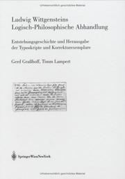 Cover of: Ludwig Wittgensteins Logisch-Philosophische Abhandlung: Entstehungsgeschichte und Herausgabe der Typoskripte und Korrekturexemplare