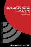 Cover of: Rechnungslegung nach IAS/ IFRS. Grundlagen und Praxisbeispiele.