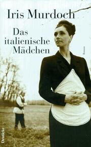 Cover of: Das italienische Mädchen. by Iris Murdoch