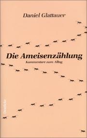 Cover of: Die Ameisenzählung. Kommentare zum Alltag. by Daniel Glattauer