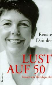 Cover of: Lust auf 50. Mit CD. Frauen am Wendepunkt. by Renate Daimler
