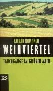 Cover of: Weinviertel. Tauchgänge im grünen Meer. by Alfred Komarek