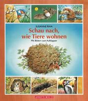 Cover of: Schau nach, wie Tiere wohnen. Mit Bildern zum Aufklappen.