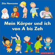Cover of: Mein Körper und ich von A bis Zeh. ( Ab 2 J.). by Zita Newcome
