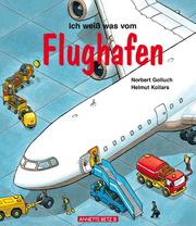 Cover of: Ich weiß was vom Flughafen. ( Ab 4 J.).