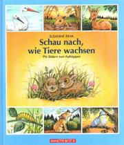 Cover of: Schau nach, wie Tiere wachsen. by Susanne Riha