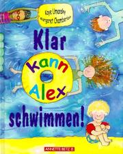 Cover of: Klar kann Alex schwimmen. ( Ab 3 J.). by Kaye Umansky, Margaret Chamberlain