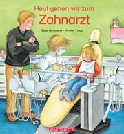 Cover of: Heut gehen wir zum Zahnarzt.