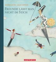 Cover of: Freunde lässt man nicht im Stich. (Ab 4 J.).
